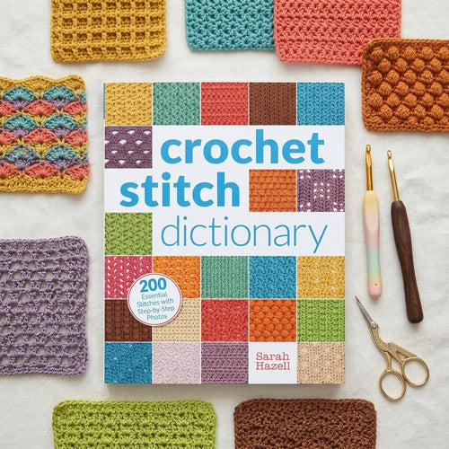 Crochet Stitch Dictionary: 200 Essential Stitches with Step-by-Step Photos